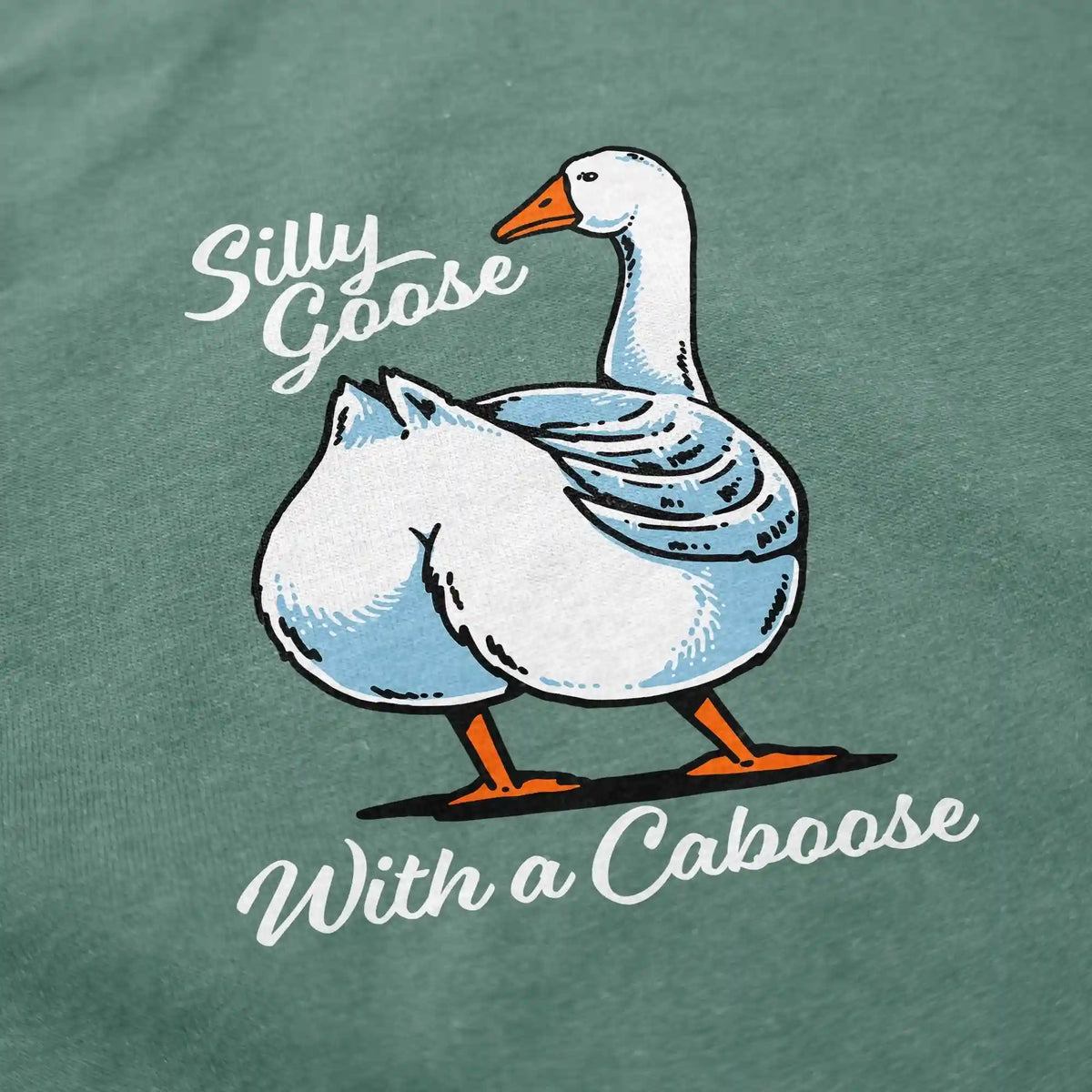 Silly Goose with a Caboose T-Shirt